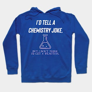 Chemistry joke dad funny pun s hence teacher Hoodie